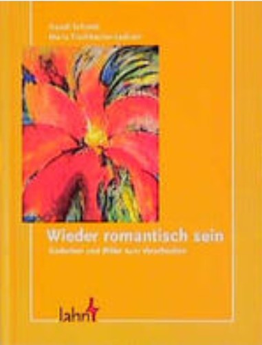 Wieder romantisch sein